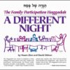 Cover: The Family Participation Haggadah: A Different Night